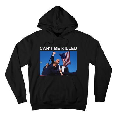 CanT Be Killed Trump Strong Support Tall Hoodie