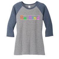 Colorful Be Kind Primary Style Boy Girl Teachers Women's Tri-Blend 3/4-Sleeve Raglan Shirt