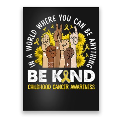 Childhood Be Kind Sign Language Childhood Cancer Awareness Poster