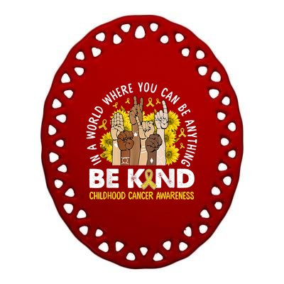 Childhood Be Kind Sign Language Childhood Cancer Awareness Ceramic Oval Ornament