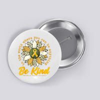 Childhood Be Kind Sunflower Gold Cancer Awareness Ribbon Button