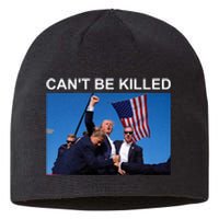 Cant Be Killed Trump Cant Be Killed Sustainable Beanie