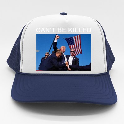 Cant Be Killed Trump Cant Be Killed Trucker Hat