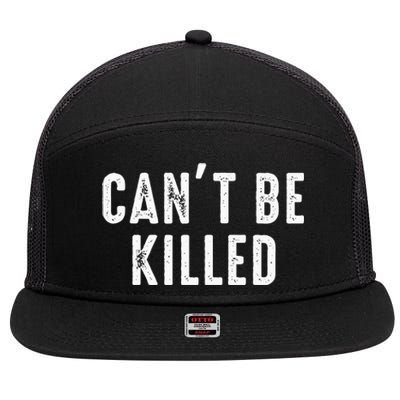 CanT Be Killed 7 Panel Mesh Trucker Snapback Hat