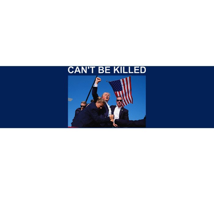 CanT Be Killed Trump  CanT Be Killed Bumper Sticker