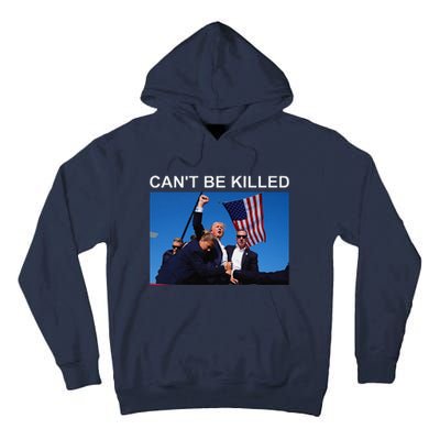 CanT Be Killed Trump  CanT Be Killed Tall Hoodie