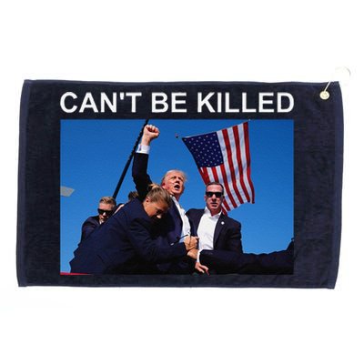 CanT Be Killed Trump  CanT Be Killed Grommeted Golf Towel