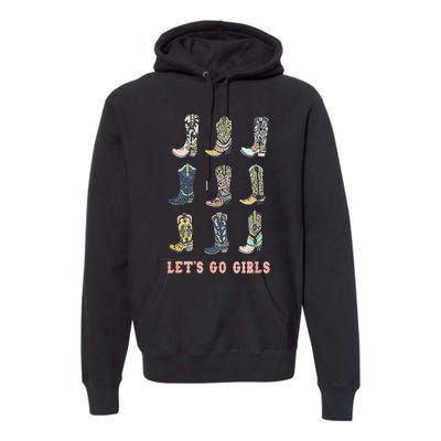 Cowgirl Boot Lets Go Howdy Western Cowgirl Premium Hoodie