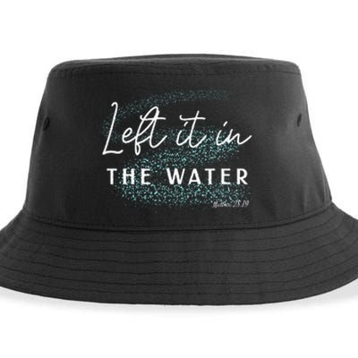 Christian Baptism  Left It In The Water Matthew2819 Sustainable Bucket Hat