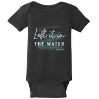Christian Baptism  Left It In The Water Matthew2819 Baby Bodysuit