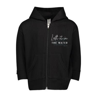 Christian Baptism  Left It In The Water Matthew 2819 Toddler Zip Fleece Hoodie