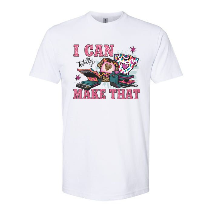 Crafty Boss Lady I Can Totally Make That Sublimation Softstyle CVC T-Shirt