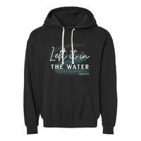 Christian Baptism Left It In The Water Matthew2819 Garment-Dyed Fleece Hoodie