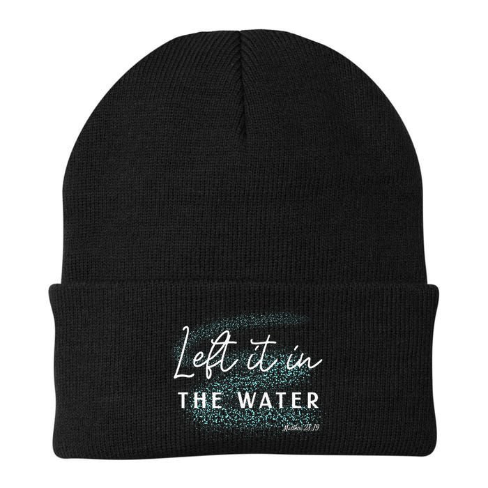 Christian Baptism Left It In The Water Matthew2819 Beanie