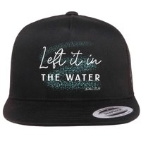 Christian Baptism Left It In The Water Matthew2819 Flatbill Hat
