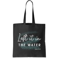 Christian Baptism Left It In The Water Matthew2819 Bag