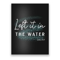 Christian Baptism Left It In The Water Matthew2819 Poster