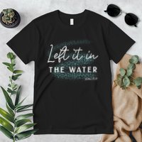 Christian Baptism Left It In The Water Matthew2819 Premium T-Shirt