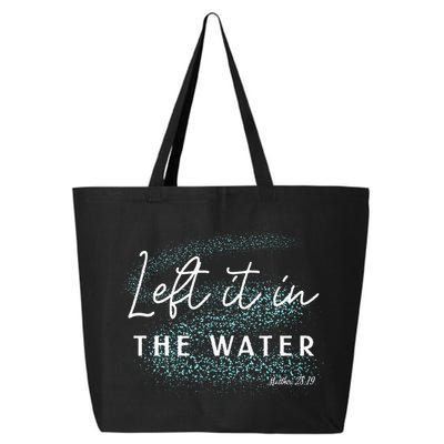 Christian Baptism Left It In The Water Matthew2819 25L Jumbo Tote