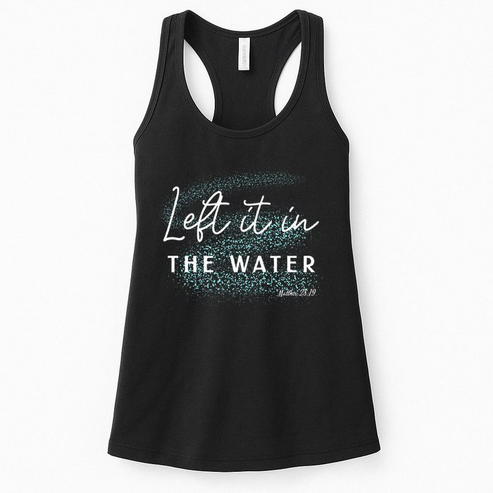 Christian Baptism Left It In The Water Matthew2819 Womens Tank Top