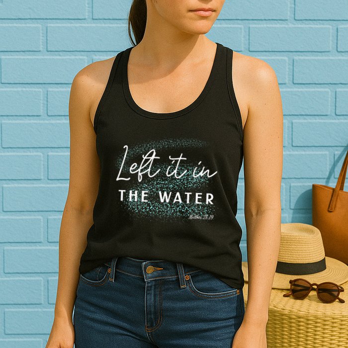 Christian Baptism Left It In The Water Matthew2819 Womens Tank Top