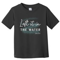 Christian Baptism Left It In The Water Matthew2819 Toddler T-Shirt