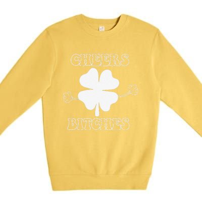 Cheers Bitches Lucky Clover Saint Patrick's Day Irish Premium Crewneck Sweatshirt