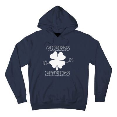 Cheers Bitches Lucky Clover Saint Patrick's Day Irish Tall Hoodie