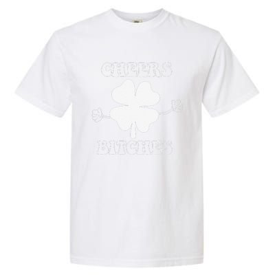 Cheers Bitches Lucky Clover Saint Patrick's Day Irish Garment-Dyed Heavyweight T-Shirt