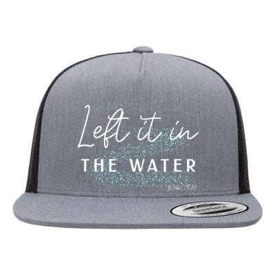 Christian Baptism Left It In The Water Matthew2819 Flat Bill Trucker Hat