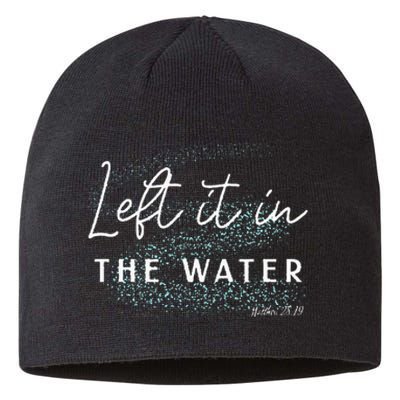 Christian Baptism Left It In The Water Matthew2819 Sustainable Beanie