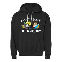 Cool Bird Lover Bird Watcher Nerd Parrot Birds Garment-Dyed Fleece Hoodie