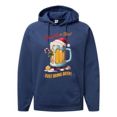 Christmas Beer Lover Naughty Or Nice Just Bring Beer Winter Performance Fleece Hoodie