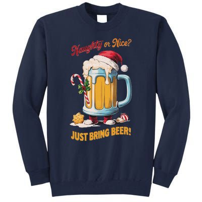 Christmas Beer Lover Naughty Or Nice Just Bring Beer Winter Tall Sweatshirt