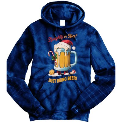 Christmas Beer Lover Naughty Or Nice Just Bring Beer Winter Tie Dye Hoodie