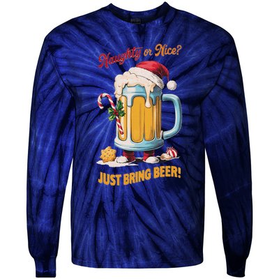 Christmas Beer Lover Naughty Or Nice Just Bring Beer Winter Tie-Dye Long Sleeve Shirt