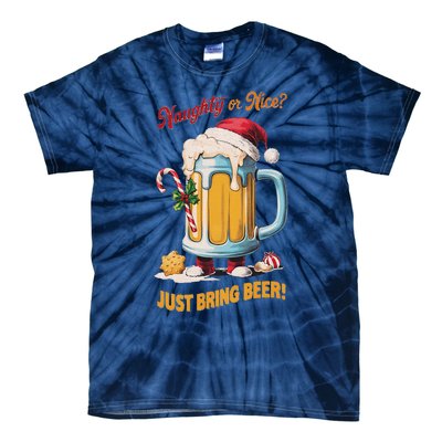 Christmas Beer Lover Naughty Or Nice Just Bring Beer Winter Tie-Dye T-Shirt