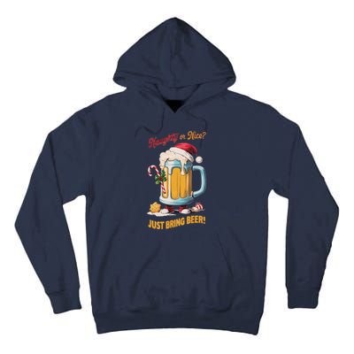 Christmas Beer Lover Naughty Or Nice Just Bring Beer Winter Tall Hoodie