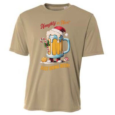 Christmas Beer Lover Naughty Or Nice Just Bring Beer Winter Cooling Performance Crew T-Shirt