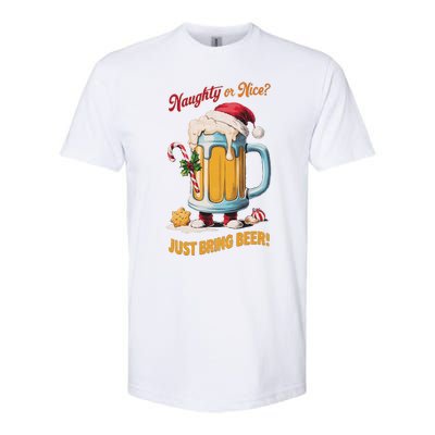 Christmas Beer Lover Naughty Or Nice Just Bring Beer Winter Softstyle® CVC T-Shirt