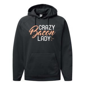 Crazy Bacon Lady Bacon Lover Performance Fleece Hoodie