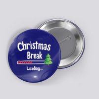 Christmas Break Loading Funny Xmas Holiday Teachers Meaningful Gift Button