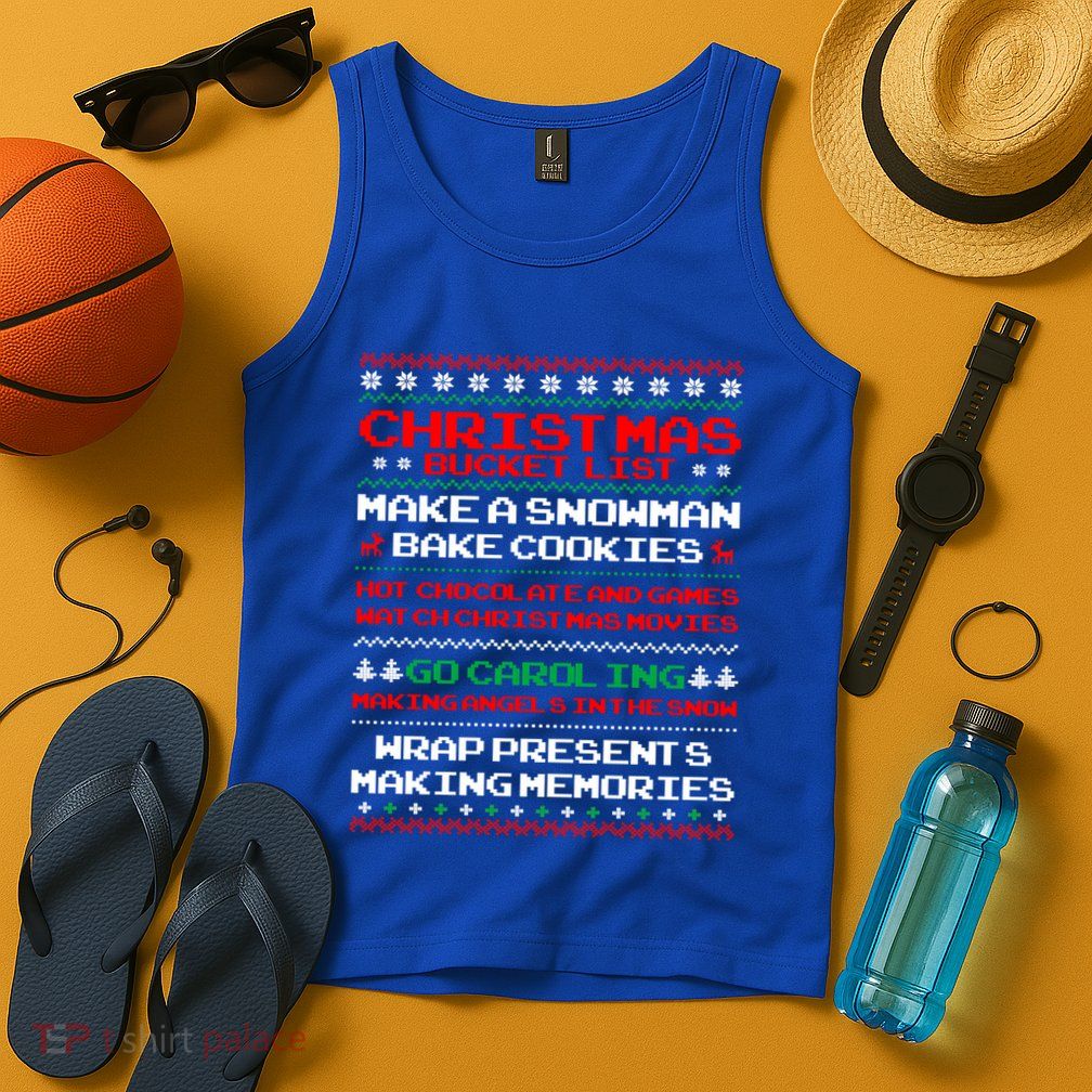 Christmas Bucket List Make Snow Bake Cookies Cool Gift Tank Top