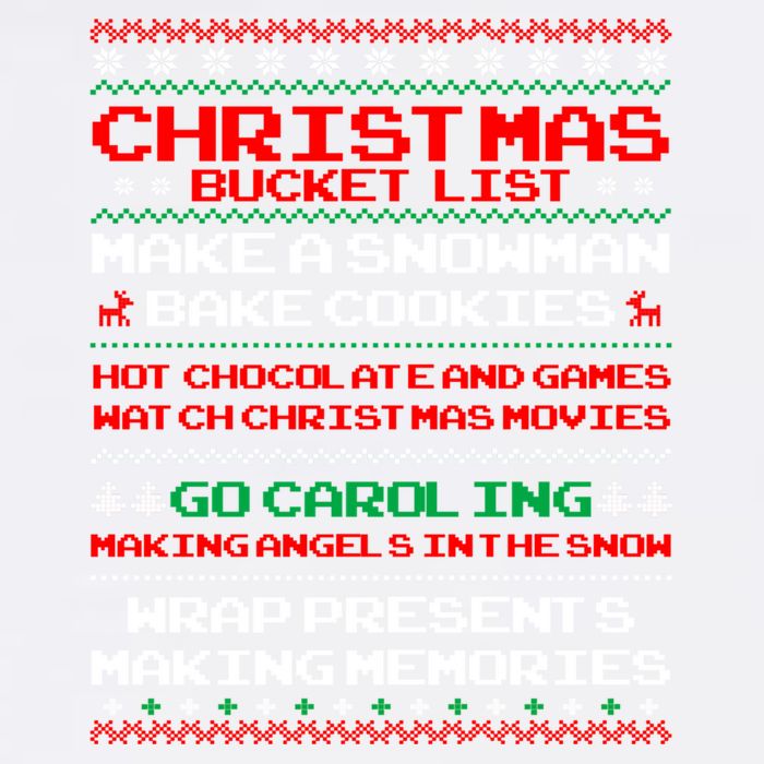 Christmas Bucket List Make Snow Bake Cookies Cool Gift Garment-Dyed Sweatshirt