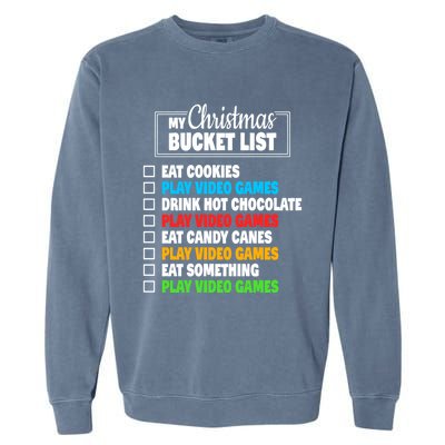 Christmas Bucket List Video Gamer Xmas Cute Gift Garment-Dyed Sweatshirt