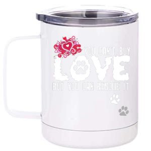 Cant Buy Love But You Can Rescue It Animal Shelter 12 oz Stainless Steel Tumbler Cup