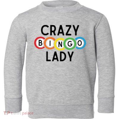 Crazy Bingo Lady Toddler Sweatshirt