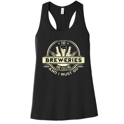 Craft Beer Lover Craft Breweries Are Calling And I Must Go Women's Racerback Tank