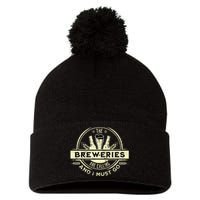 Craft Beer Lover Craft Breweries Are Calling And I Must Go Pom Pom 12in Knit Beanie