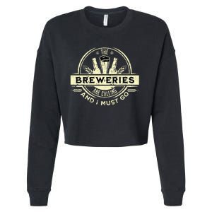 Craft Beer Lover Craft Breweries Are Calling And I Must Go Cropped Pullover Crew